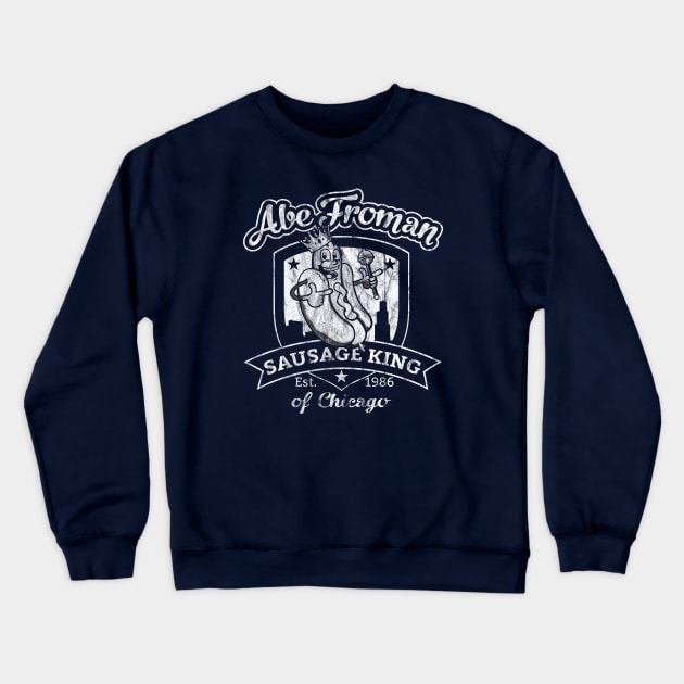 Abe Froman Sausage King Worn Out Crewneck Sweatshirt by Alema Art